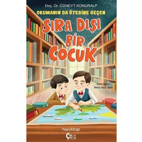 Okumanın da Ötesine Geçen Sıra Dışı Bir Çocuk - Cüneyt Konuralp