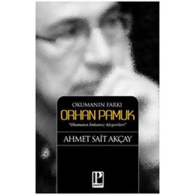 Okumanın Farkı Orhan Pamuk - Ahmet Sait Akçay