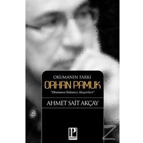 Okumanın Farkı Orhan Pamuk - Ahmet Sait Akçay