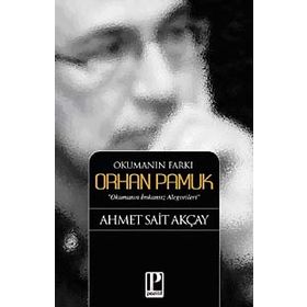 Okumanın Farkı Orhan Pamuk - Ahmet Sait Akçay