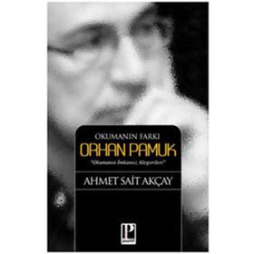 Okumanın Farkı Orhan Pamuk - Ahmet Sait Akçay