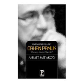 Okumanın Farkı Orhan Pamuk - Ahmet Sait Akçay