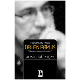 Okumanın Farkı Orhan Pamuk - Ahmet Sait Akçay