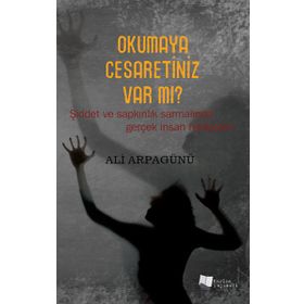 Okumaya Cesaretiniz Var mı? - Ali Arpagünü