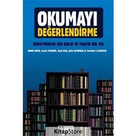 Okumayı Değerlendirme - Hayati Akyol Doç. Dr. Hayati Akyol Seyit Ateş Çetin Çetinkaya Timothy V. Rasınskı Kasım Yıldırım