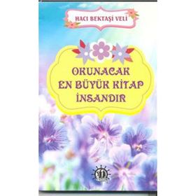 Okunacak En Büyük Kitap İnsandır - Hacı Bektaş Veli