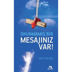 Okunmamış Bir Mesajınız Var - Yakup Gülmüş