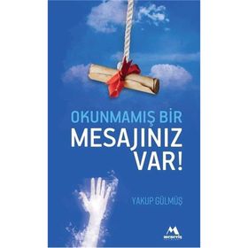 Okunmamış Bir Mesajınız Var - Yakup Gülmüş