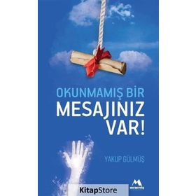 Okunmamış Bir Mesajınız Var - Yakup Gülmüş