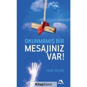 Okunmamış Bir Mesajınız Var - Yakup Gülmüş