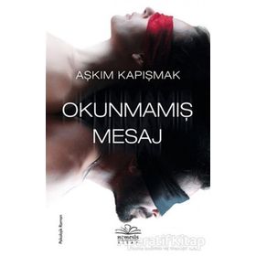 Okunmamış Mesaj - Aşkım Kapışmak