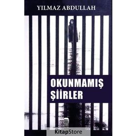 Okunmamış Şiirler - Yılmaz Abdullah