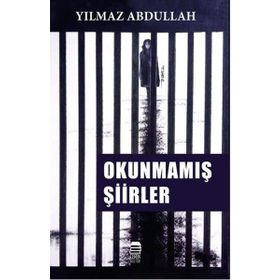Okunmamış Şiirler - Yılmaz Abdullah