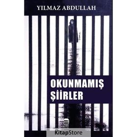 Okunmamış Şiirler - Yılmaz Abdullah