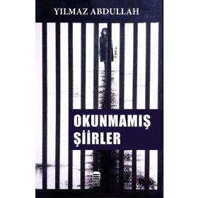 Okunmamış Şiirler - Yılmaz Abdullah