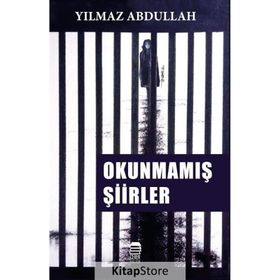 Okunmamış Şiirler - Yılmaz Abdullah
