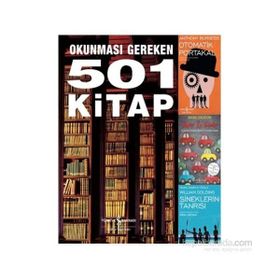 Okunması Gereken 501 Kitap - Cathy Lowne Vybarr Cregan-Reid Raphael Hallett Patricia Mcmanus Timothy Black Tom Strawson Denise Imwold Carola Campbell Gabrielle Mander Therie Hendrey-Seabrook