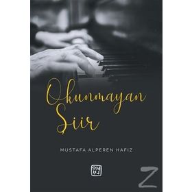 Okunmayan Şiir - Mustafa Kutlu