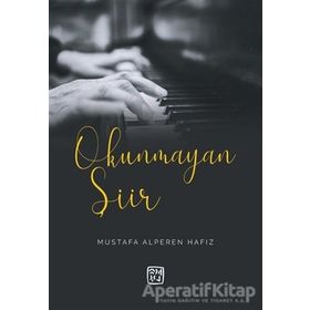 Okunmayan Şiir - Mustafa Kutlu