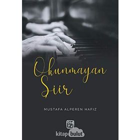 Okunmayan Şiir - Mustafa Kutlu