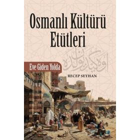 Okur Kitaplığı Osmanlı Kültürü Etütleri