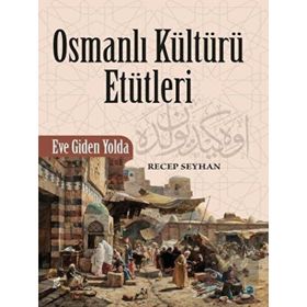 Okur Kitaplığı Osmanlı Kültürü Etütleri