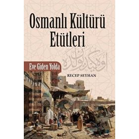 Okur Kitaplığı Osmanlı Kültürü Etütleri