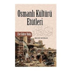 Okur Kitaplığı Osmanlı Kültürü Etütleri