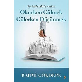 Okurken Gülmek Gülerken Düşünmek - Rahmi Gökdepe
