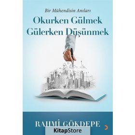 Okurken Gülmek Gülerken Düşünmek - Rahmi Gökdepe