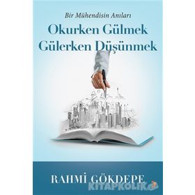 Okurken Gülmek Gülerken Düşünmek - Rahmi Gökdepe