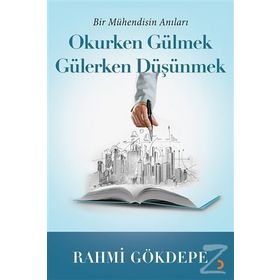 Okurken Gülmek Gülerken Düşünmek - Rahmi Gökdepe