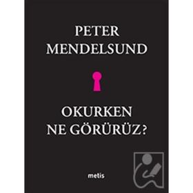 Okurken Ne Görürüz? - Peter Mendelsund