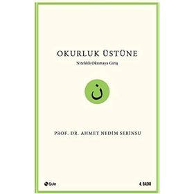 OKURLUK ÜSTÜNE NITELIKLI OKUMAYA GİRİŞ - AHMET NEDIM SERINSU