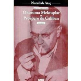 OKURUMA MEKTUPLAR - PROSPERO İLE CALIBAN - NURULLAH ATAÇ