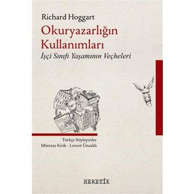 Okuryazarlığın Kullanımları - Richard Hoggart - Heretik Yayıncılık