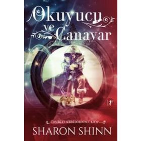 Okuyucu ve Canavar - On İki Ev Serisi 4.Kitap - Sharon Shinn