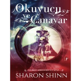 Okuyucu ve Canavar - On İki Ev Serisi 4.Kitap - Sharon Shinn