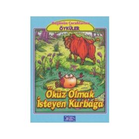 ÖKÜZ OLMAK İSTEYEN KURBAĞA - JEAN DE LA FONTAINE