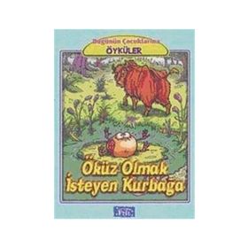 ÖKÜZ OLMAK İSTEYEN KURBAĞA - JEAN DE LA FONTAINE