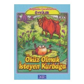 ÖKÜZ OLMAK İSTEYEN KURBAĞA - JEAN DE LA FONTAINE