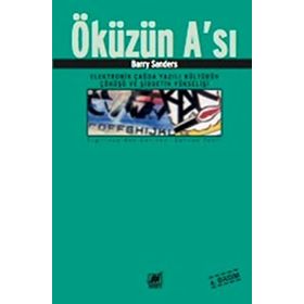 Öküzün A’sı: Elektronik Çağda Yazılı Kültürün Çoküşü ve Şiddetin Yükselişi