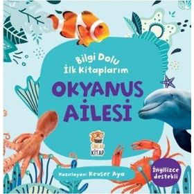 Okyanus Ailesi - Bilgi Dolu İlk Kitaplarım - Kevser Aya - Sincap Kitap Yayınları