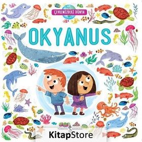 Okyanus - Çevremizdeki Dünya - Kolektif