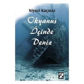 Okyanus İçinde Deniz - Niyazi Kaçmaz