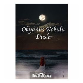 Okyanus Kokulu Düşler - Tülay Çelebi - İkinci Adam Yayınları