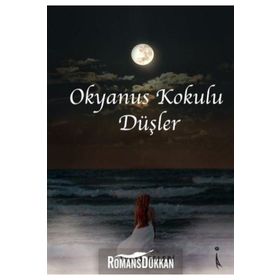 Okyanus Kokulu Düşler - Tülay Çelebi - İkinci Adam Yayınları