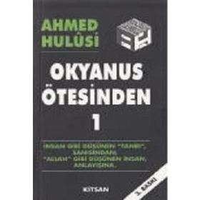 OKYANUS ÖTESİNDEN 1 - AHMED HULUSI