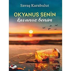 Okyanus Senin Kavanoz Benim - Savaş Karabulut