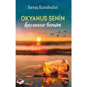 Okyanus Senin Kavanoz Benim - Savaş Karabulut